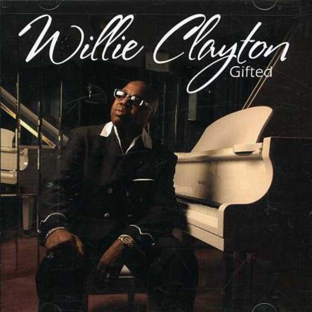 Willie Clayton - Gifted  CD